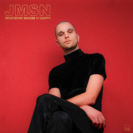 JMSN - Whatever Makes U Happy [Vinyl]